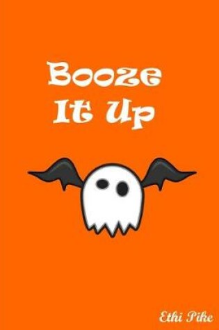 Cover of Booze It Up