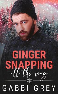 Book cover for Ginger Snapping All the Way