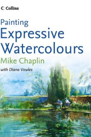 Cover of Painting Expressive Watercolours