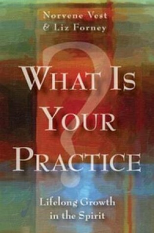 Cover of What Is Your Practice?