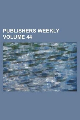 Cover of Publishers Weekly Volume 44