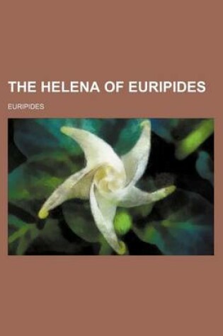 Cover of The Helena of Euripides