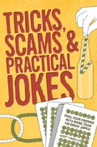 Cover of Tricks, Scams and Practical Jokes