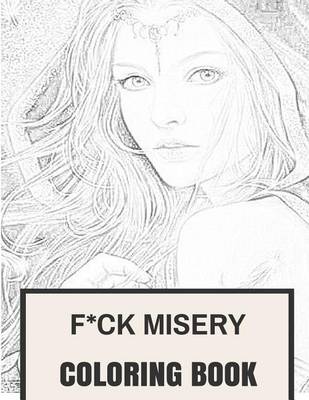 Book cover for F*ck Misery Coloring Book