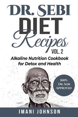 Book cover for Dr. Sebi Diet Recipes Vol. 2