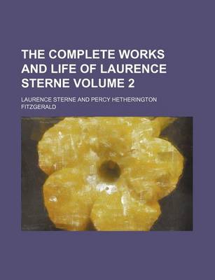 Book cover for The Complete Works and Life of Laurence Sterne Volume 2