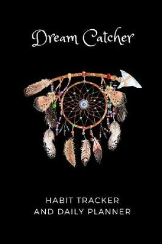 Cover of Dream Catcher Habit Tracker and Daily Planner