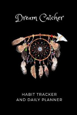 Book cover for Dream Catcher Habit Tracker and Daily Planner