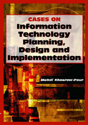 Book cover for Cases on Information Technology Planning, Design and Implementation