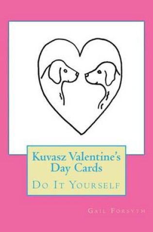 Cover of Kuvasz Valentine's Day Cards