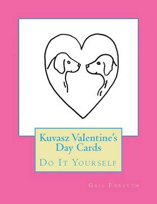 Book cover for Kuvasz Valentine's Day Cards