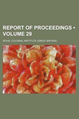 Cover of Report of Proceedings (Volume 29)