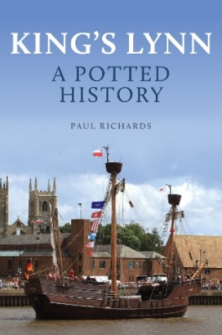 Cover of King's Lynn: A Potted History