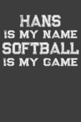 Cover of Hans Is My Name Softball Is My Game