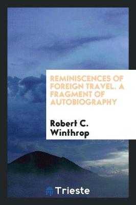 Book cover for Reminiscences of Foreign Travel. a Fragment of Autobiography