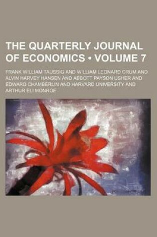 Cover of The Quarterly Journal of Economics (Volume 7)