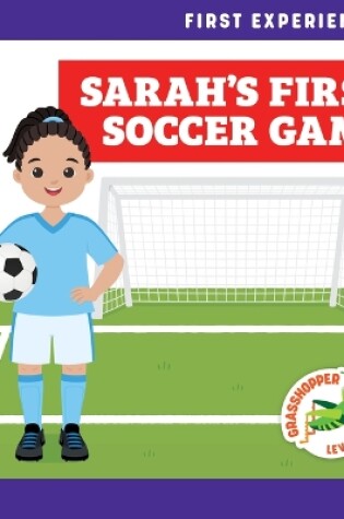 Cover of Sarah's First Soccer Game