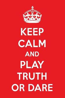 Book cover for Keep Calm and Play Truth or Dare