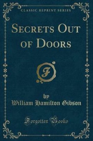 Cover of Secrets Out of Doors (Classic Reprint)