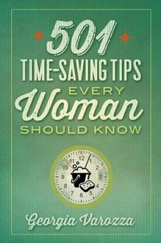 Cover of 501 Time-Saving Tips Every Woman Should Know