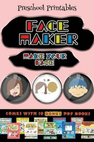 Cover of Preschool Printables (Face Maker - Cut and Paste)