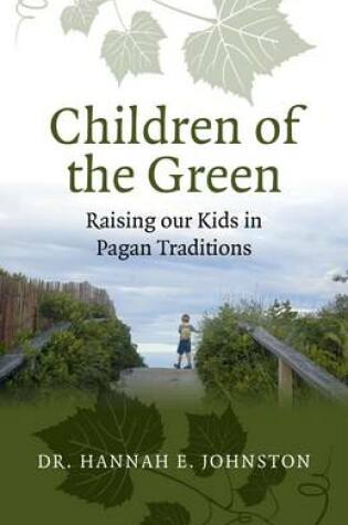 Cover of Children of the Green: Raising our Kids in Pagan Traditions