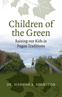 Book cover for Children of the Green: Raising our Kids in Pagan Traditions