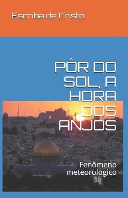 Book cover for Por Do Sol, a Hora DOS Anjos