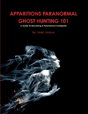 Book cover for Apparitions Paranormal Ghost Hunting 101