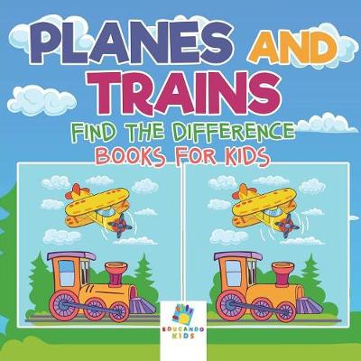 Book cover for Planes and Trains Find the Difference Books for Kids