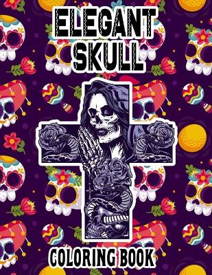 Book cover for Elegant Skull Coloring Book