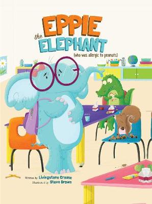 Book cover for Eppie the Elephant (Who Was Allergic to Peanuts)
