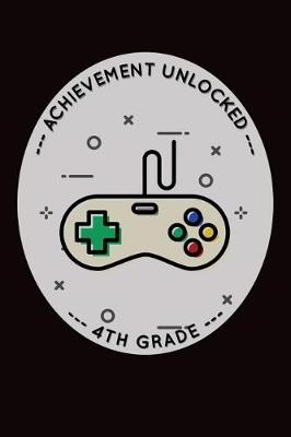 Book cover for Achievement Unlocked 4th Grade