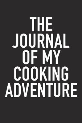 Book cover for The Journal of My Cooking Adventure