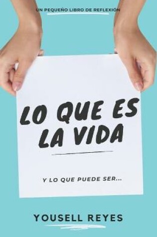 Cover of Lo Que Es La Vida