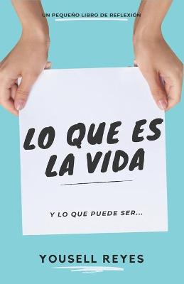 Book cover for Lo Que Es La Vida