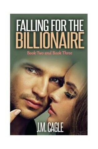 Cover of Falling for the Billionaire, Book Two and Book Three