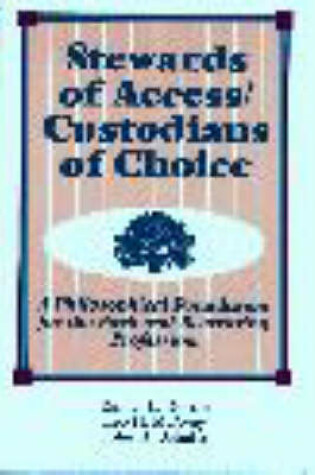 Cover of Stewards of Access/Custodians of Choice