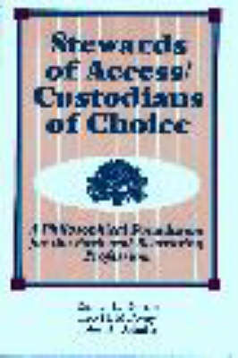 Book cover for Stewards of Access/Custodians of Choice