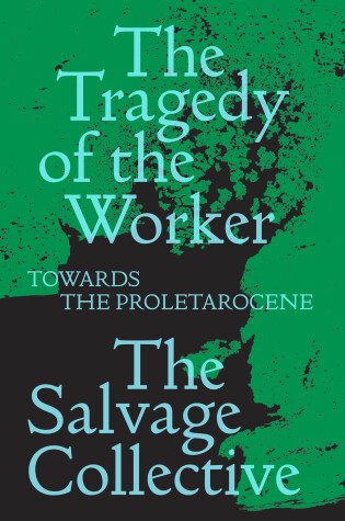 Cover of The Tragedy of the Worker