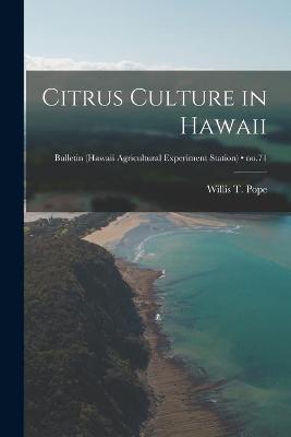 Cover of Citrus Culture in Hawaii; no.71