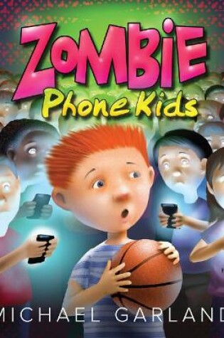 Cover of Zombie Phone Kids