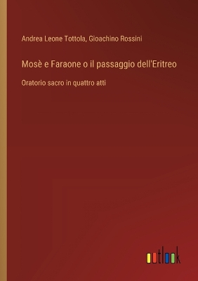 Book cover for Mosè e Faraone o il passaggio dell'Eritreo