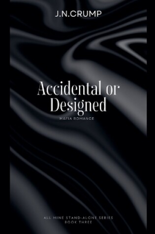 Cover of Accidental or Designed