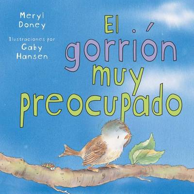 Book cover for El Gorrión Muy Preocupado