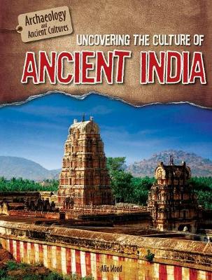 Book cover for Uncovering the Culture of Ancient India