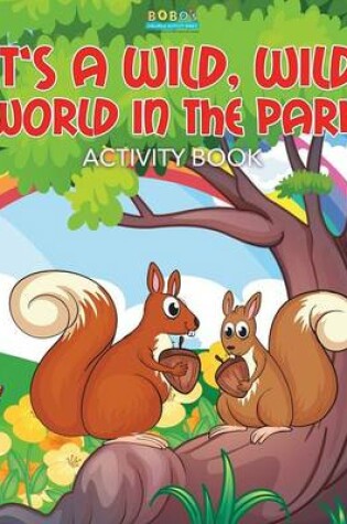 Cover of It's a Wild, Wild World in the Park Activity Book
