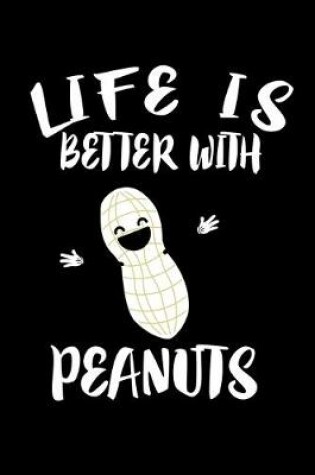 Cover of Life Is Better With Peanuts