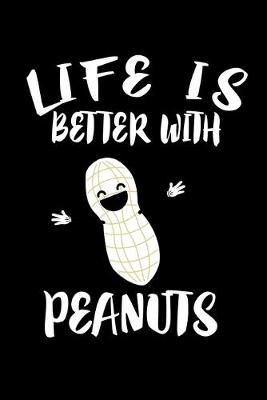 Book cover for Life Is Better With Peanuts