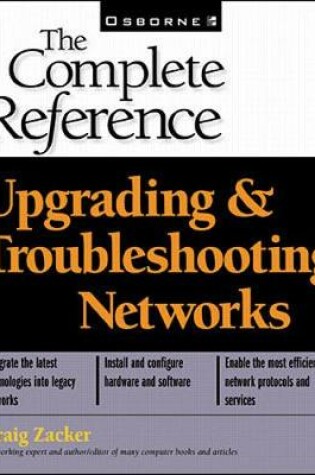 Cover of Upgrading and Troubleshooting Networks: The Complete Reference (Book/CD-ROM package)